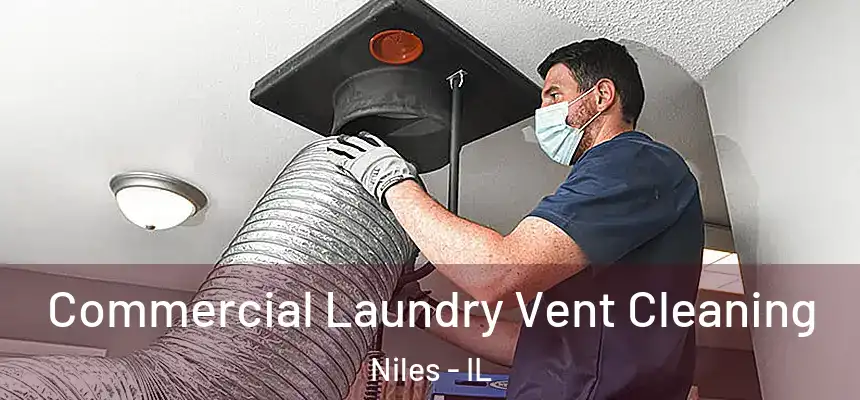  Commercial Laundry Vent Cleaning Niles - IL