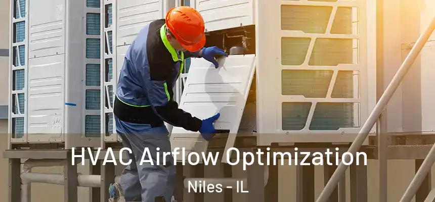 HVAC Airflow Optimization Niles - IL