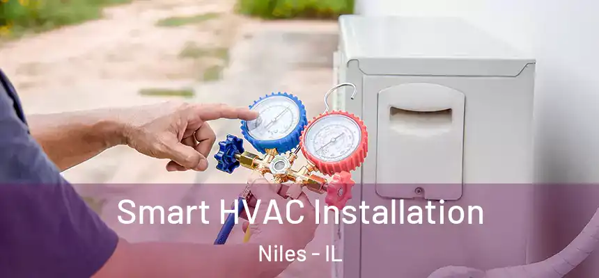 Smart HVAC Installation Niles - IL