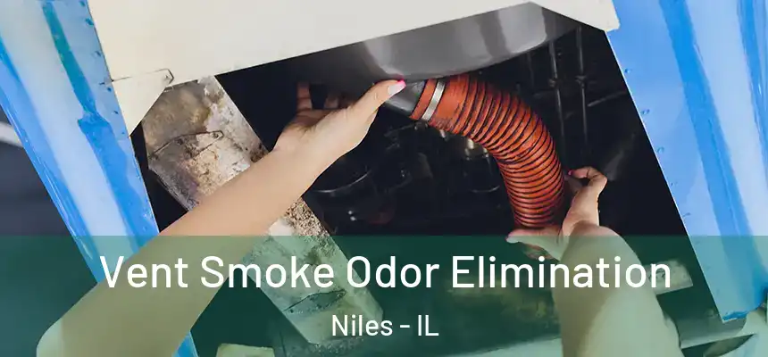  Vent Smoke Odor Elimination Niles - IL
